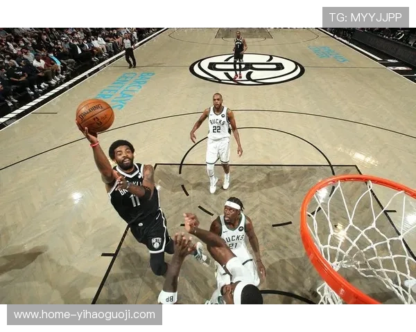 篮网大胜雄鹿迎来四连胜 凯里欧文砍下全场最高32分助攻9次